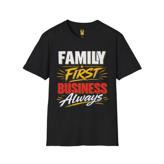 "Family First, Business Always" Motivational T-Shirt
