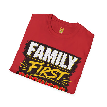 "Family First, Business Always" Motivational T-Shirt