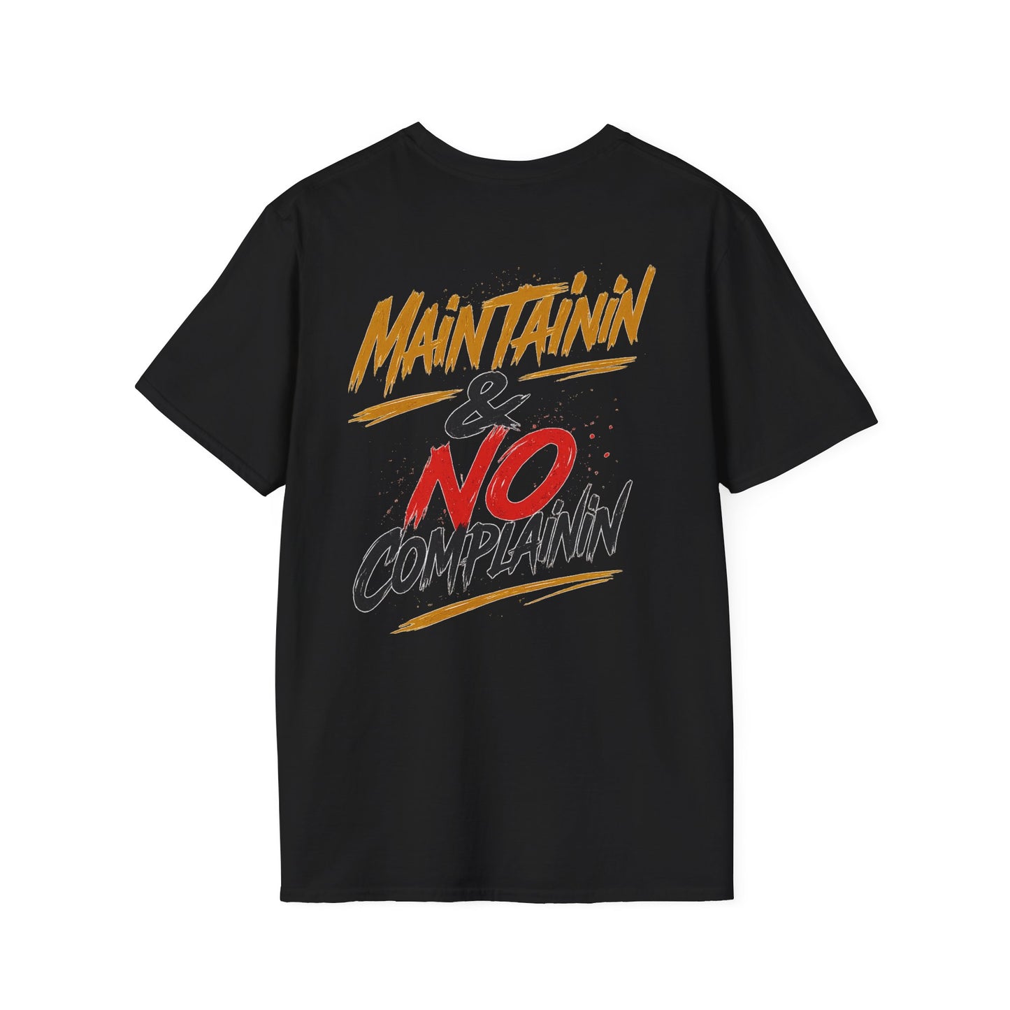“Maintainin & No Complainin” FOB NETWORK T-Shirt