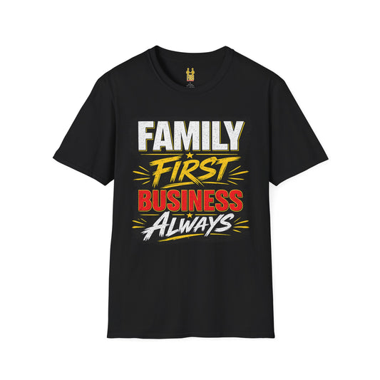 "Family First, Business Always" Motivational T-Shirt