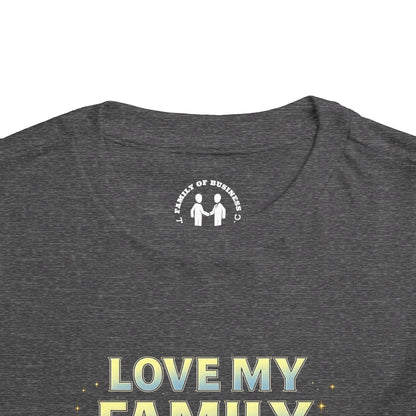 "Love My Family" Toddler Tee