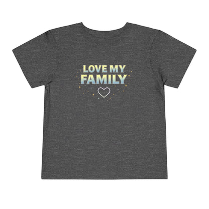 "Love My Family" Toddler Tee