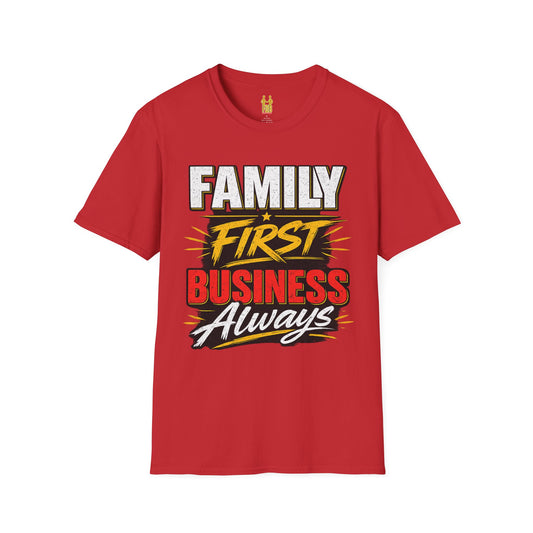 "Family First, Business Always" Motivational T-Shirt
