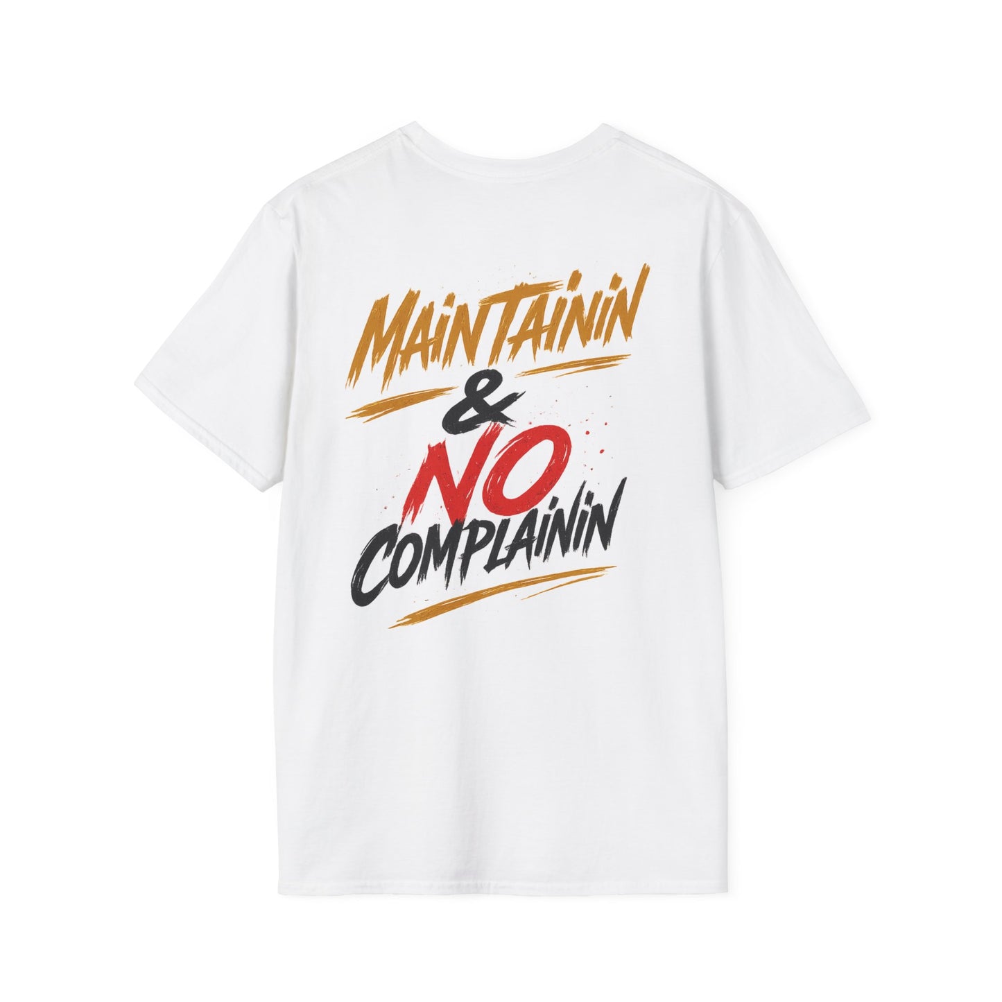 “Maintainin & No Complainin” FOB NETWORK T-Shirt