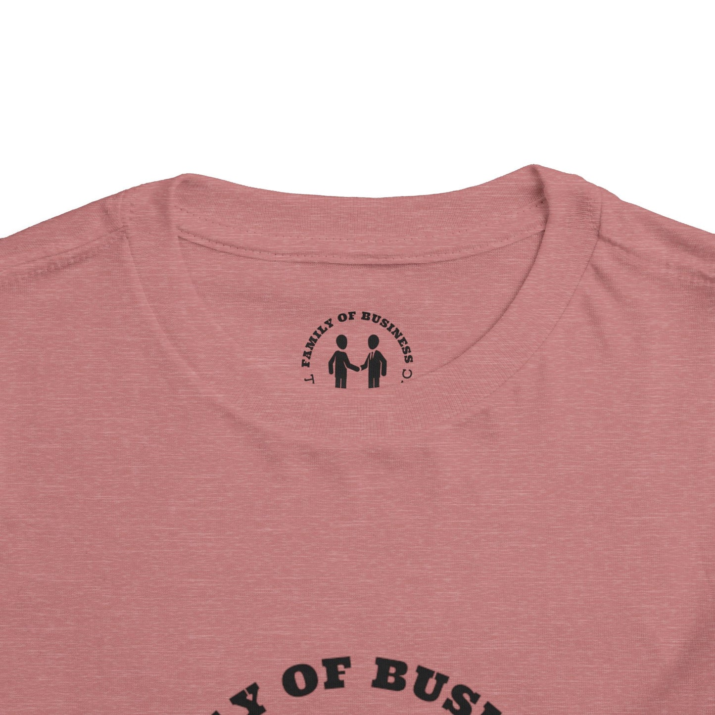 "Family of Business - The Label Inc." Toddler Tee