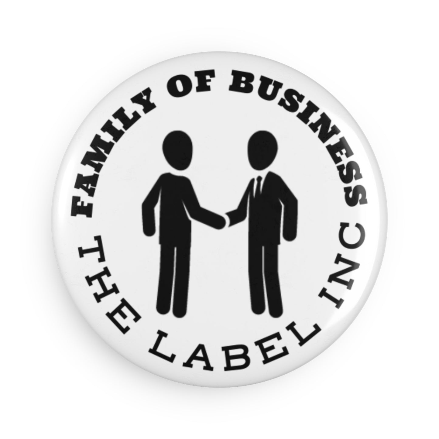 “Family of Business - The Label Inc.” Round Button Magnet