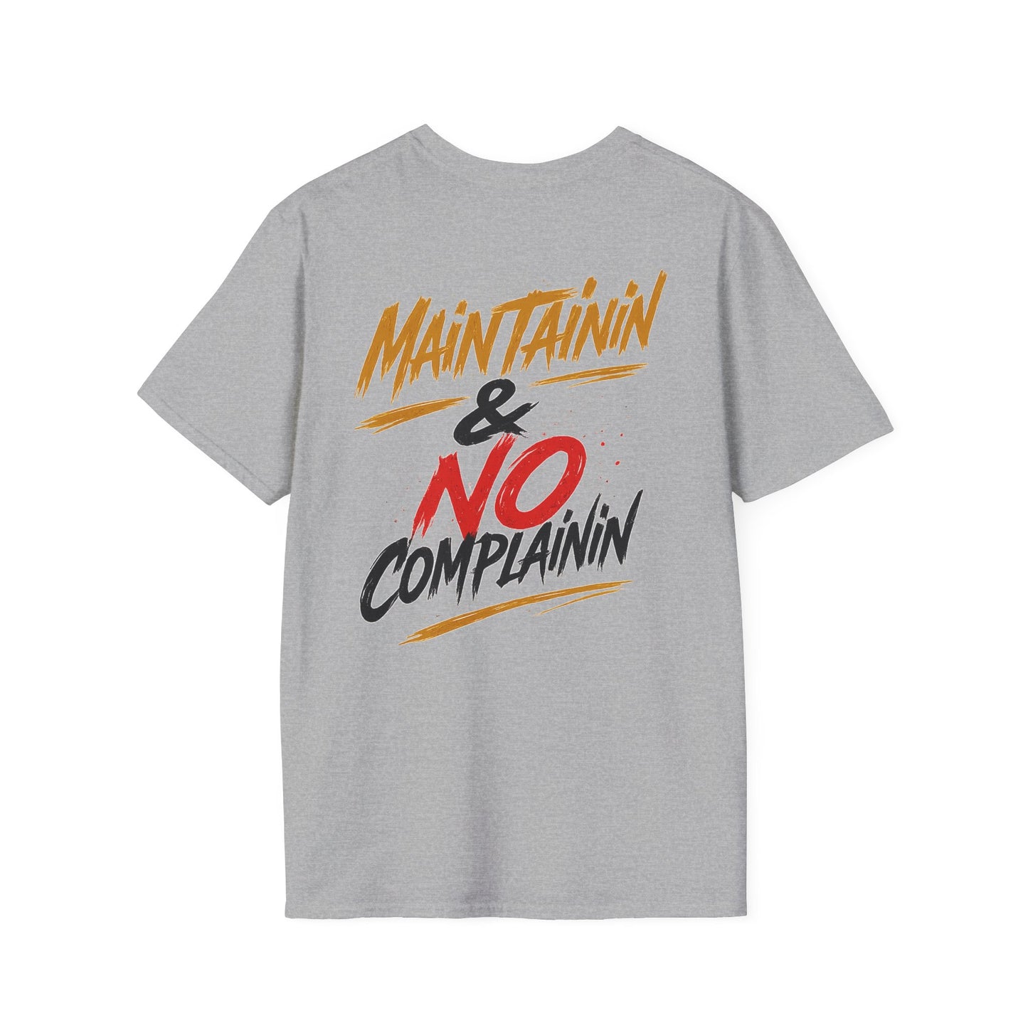 “Maintainin & No Complainin” FOB NETWORK T-Shirt