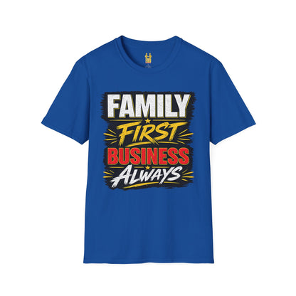 "Family First, Business Always" Motivational T-Shirt