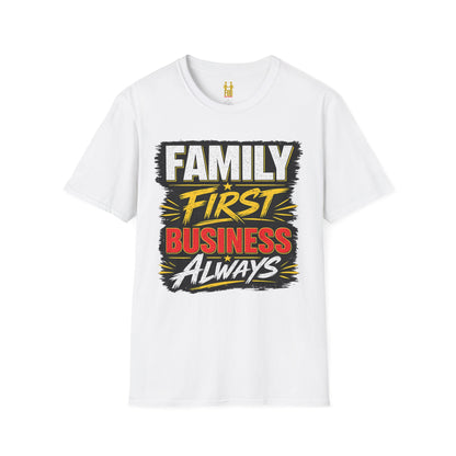 "Family First, Business Always" Motivational T-Shirt