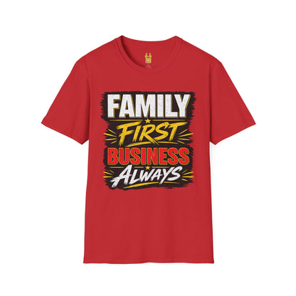 "Family First, Business Always" Motivational T-Shirt