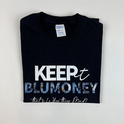 "Keep it BluMoney" T-shirt